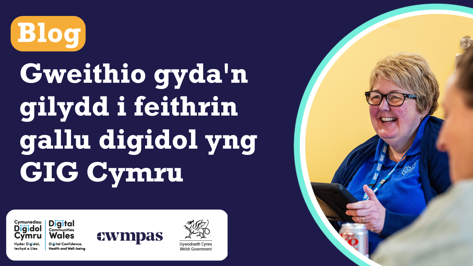 Gweithio Gyda’n Gilydd i Feithrin Gallu Digidol yng GIG Cymru
