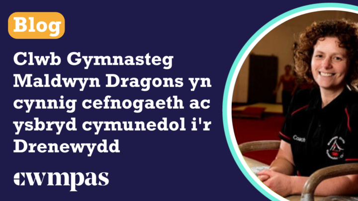 Clwb Gymnasteg Maldwyn Dragons yn cynnig cefnogaeth ac ysbryd cymunedol i’r Drenewydd
